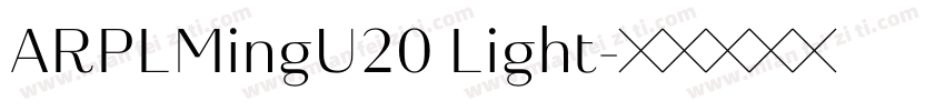 ARPLMingU20 Light字体转换